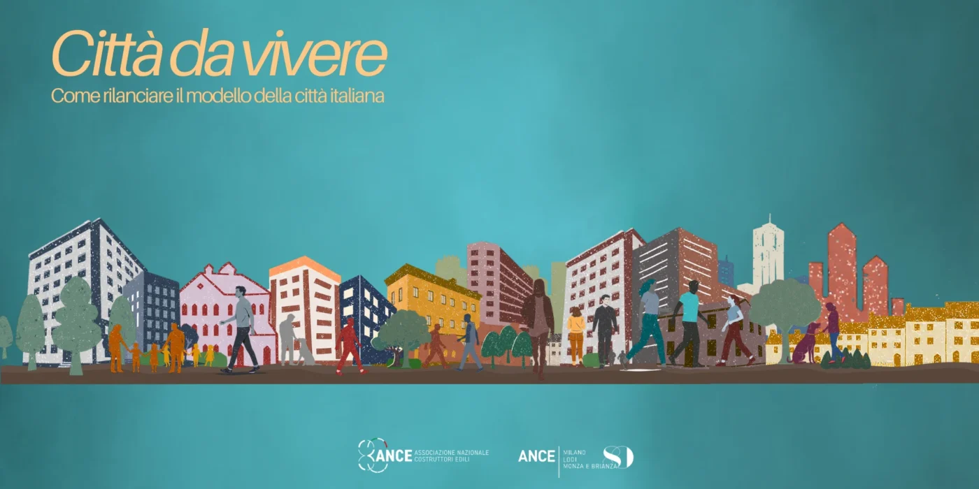 ENGLOBE partecipa al convegno ANCE “Città da vivere” sul futuro delle città in Europa e Italia: urbanistica, housing e sostenibilità.
